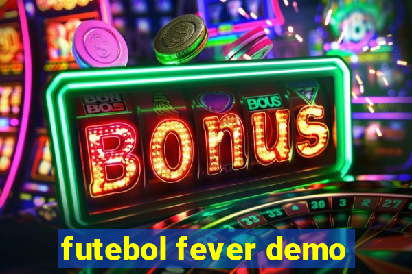 futebol fever demo